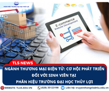 Ngành Thương mại điện tử TLU - Đón đầu xu thế chuyển đổi số quốc gia